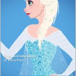 Frozen: Extended Adventure of Telsa Part 2 – A Disney’s Frozen Inspired Tale for Kids (Disney Frozen Inspired Story)