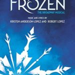 Disney’s Frozen – The Broadway Musical: Piano/Vocal Selections