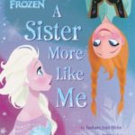 Frozen:  A Sister More Like Me (Disney Storybook (eBook))