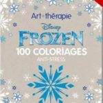 Art of Coloring Disney Frozen: 100 Images to Inspire Creativity and Relaxation (Art Therapy)