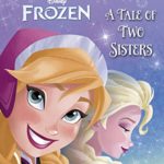 A Tale of Two Sisters (Disney Frozen) (Step into Reading)