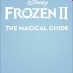 Disney Frozen 2 The Magical Guide