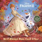We’ll Always Have Each Other (Disney Frozen 2) (Pictureback(R))
