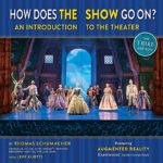 How Does the Show Go On The Frozen Edition: An Introduction to the Theater (A Disney Theatrical Souvenir Book)