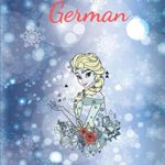 German: Disney Frozen Anna and Elsa – Personalized Writing Journal / Notebook for Girls and Women – Watercolor Floral Monogram Initials Names Wide … Color Name Cover Design) (Cassiopeia Book)