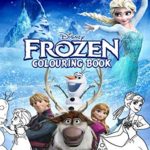 Frozen Colouring Book: Over 50 Colouring Pages Of Disney Frozen Movie, Elsa, Anna, Hans, Olaf,.. To Inspire Creativity And Relaxation. A Perfect Gift For Kids And Adults Before Upcoming Frozen 2 Movie