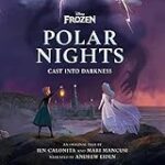 Disney Frozen Polar Nights: Cast into Darkness